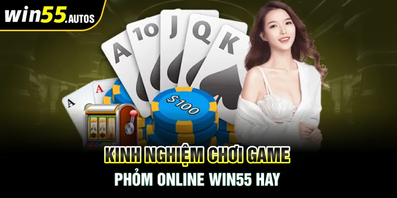 Game Phỏm trực tuyến Win55