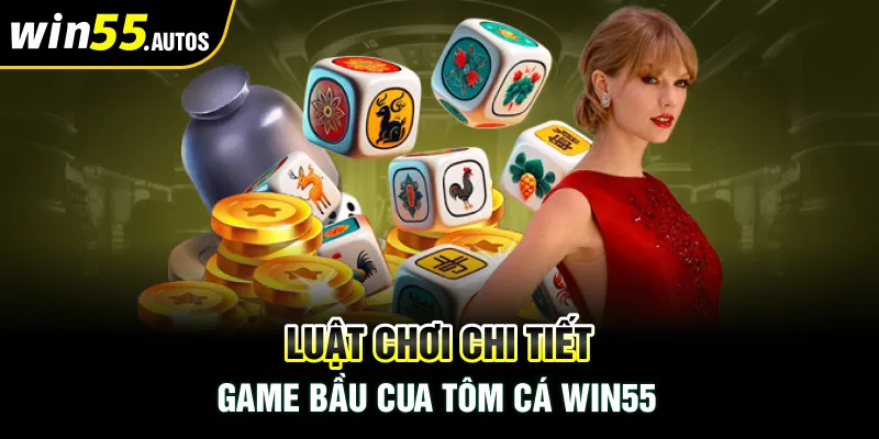 Game Bầu Cua Tôm Cá Win55