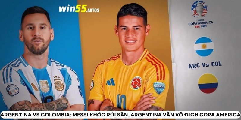 Argentina vs Colombia: Messi khóc rời sân, Argentina vẫn vô địch Copa America