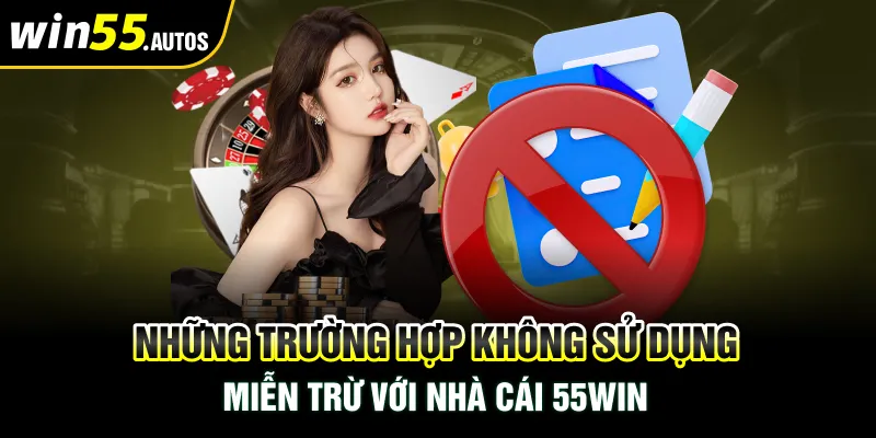 Chi tiết về chính sách miễn trừ trách nhiệm cho anh em tại WIN55