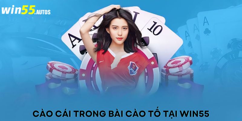 Cào cái trong bài cào tố tại WIN55