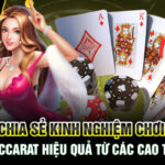 Chia Sẻ Kinh Nghiệm Chơi Baccarat Hiệu Quả Từ Các Cao Thủ