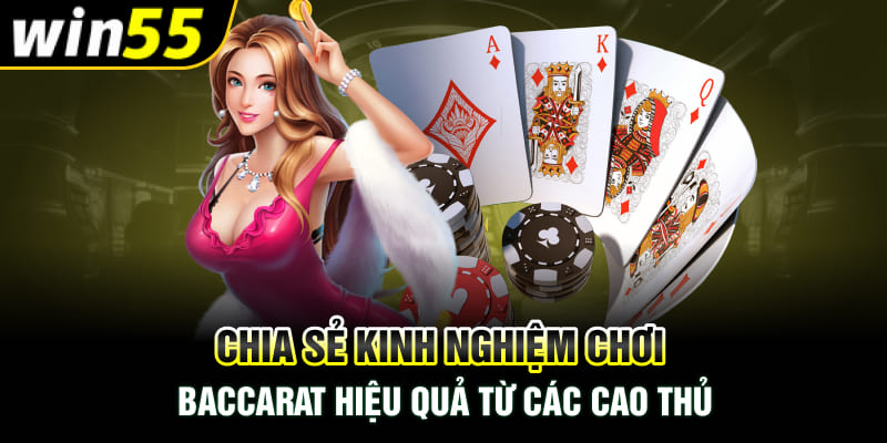 Chia Sẻ Kinh Nghiệm Chơi Baccarat Hiệu Quả Từ Các Cao Thủ