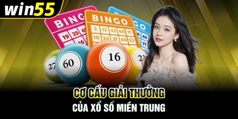 Cơ cấu giải thưởng của xổ số miền Trung 