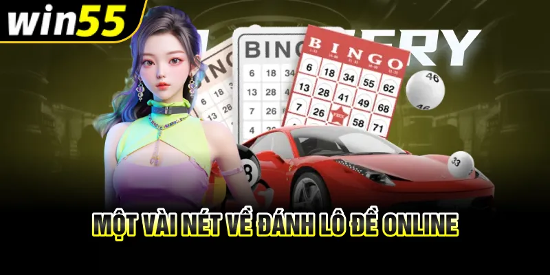 Một vài nét về đánh lô đề online