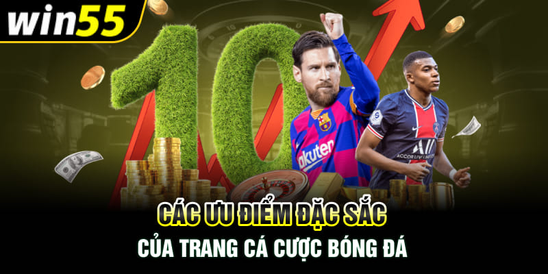 Các ưu điểm đặc sắc của trang cá cược bóng đá