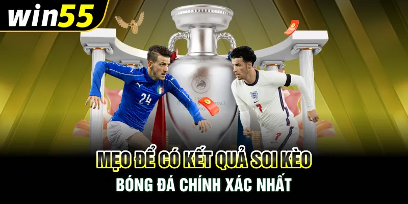 Mẹo để có kết quả soi kèo bóng đá chính xác nhất